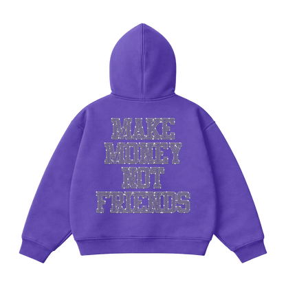 "MAKE MONEY NOT FRIENDS" FULL ZIP